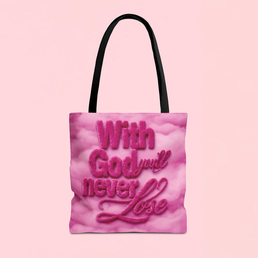 "With God You'll Never Lose" — Inspirational Tote Bag