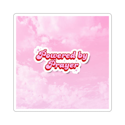 "Powered by Prayer" — Inspirational Kiss-Cut Sticker