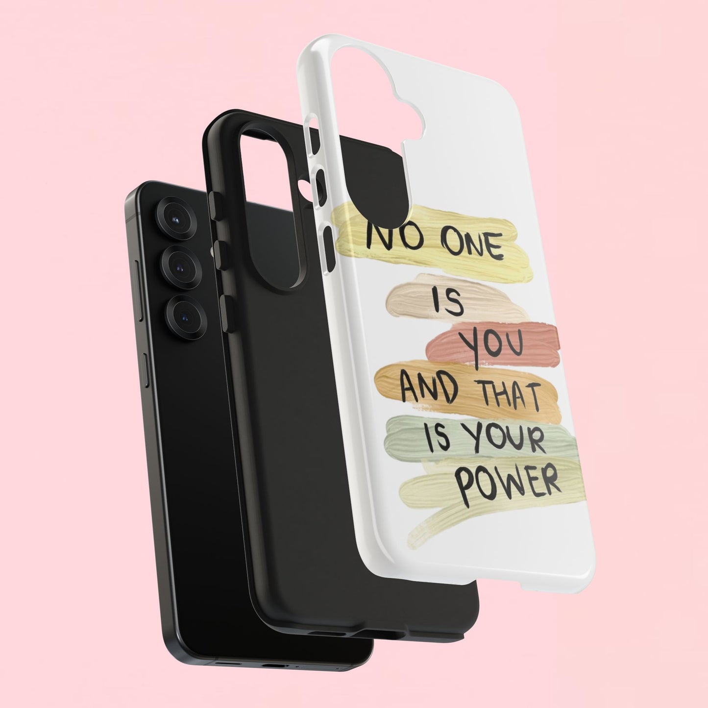 "No One Is You And That Is Your Power" — Inspirational Tough Phone Case