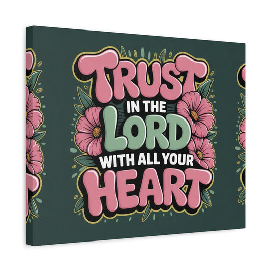 "Trust in the Lord with All Your Heart" — Matte Canvas Wall Art