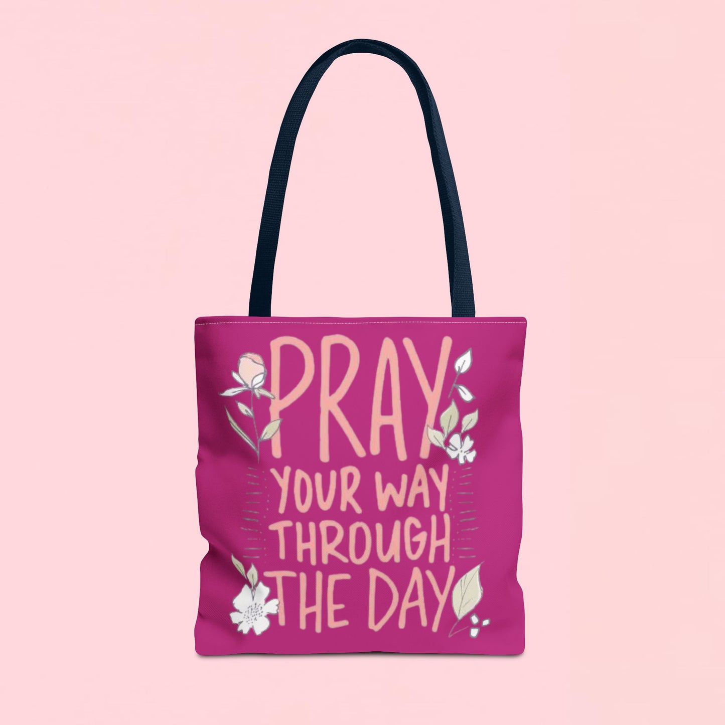 "Pray Your Way Through the Day" Inspirational Tote Bag