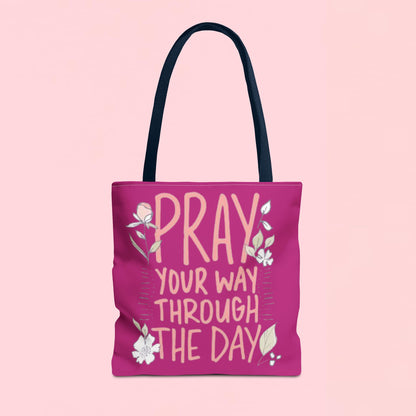 "Pray Your Way Through the Day" Inspirational Tote Bag