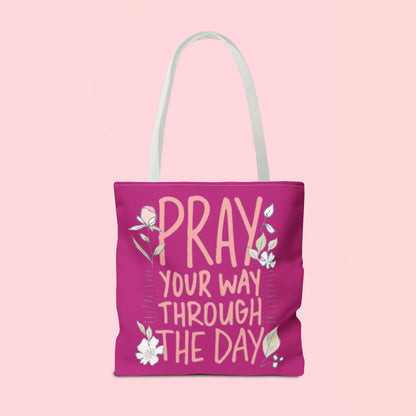 "Pray Your Way Through the Day" Inspirational Tote Bag