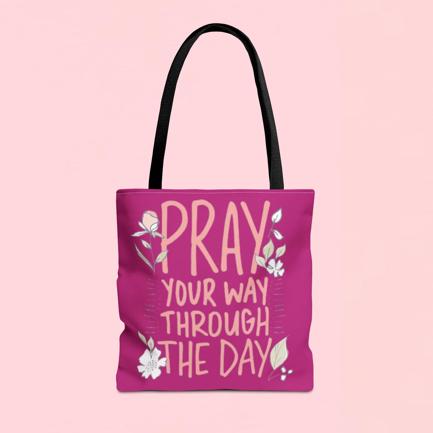 "Pray Your Way Through the Day" Inspirational Tote Bag