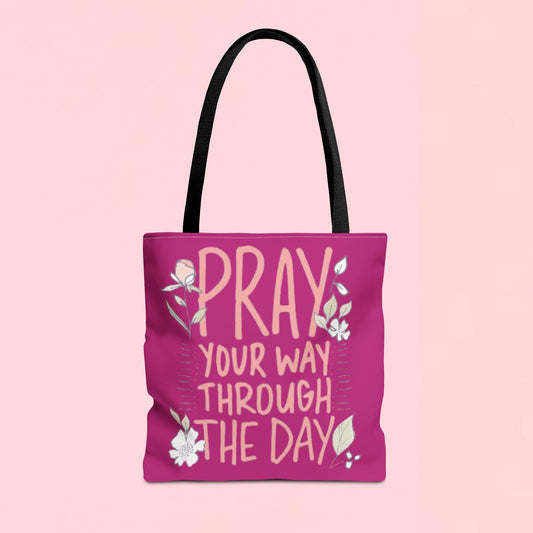 "Pray Your Way Through the Day" Inspirational Tote Bag