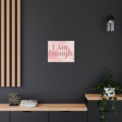 "I Am Enough" — Pink Motivational Canvas