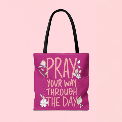 "Pray Your Way Through the Day" Inspirational Tote Bag