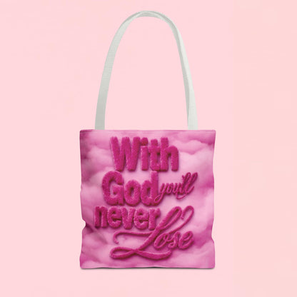 "With God You'll Never Lose" — Inspirational Tote Bag
