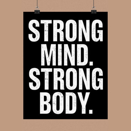 "Strong Mind. Strong Body." Matte Poster — Motivational Wall Art for Office & Home