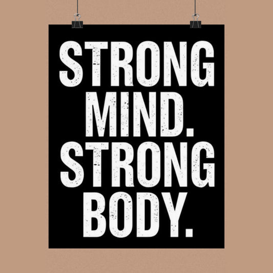 "Strong Mind. Strong Body." Matte Poster — Motivational Wall Art for Office & Home