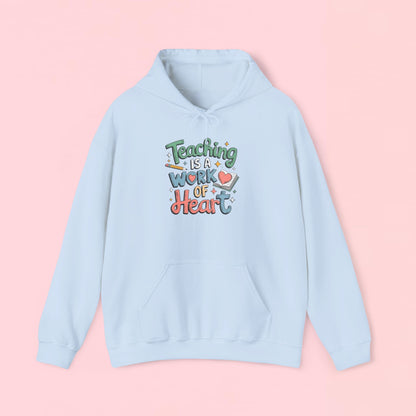 "Teaching Is A Work of Heart" — Graphic Hoodie