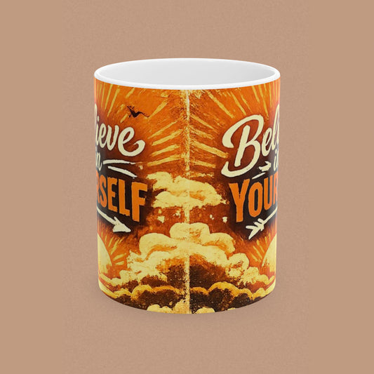 "Believe in Yourself" — Motivational Ceramic Mug