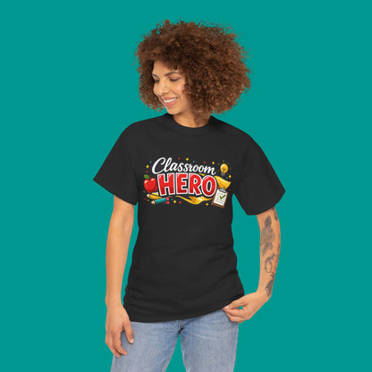"Classroom Hero"  — Graphic T-Shirt