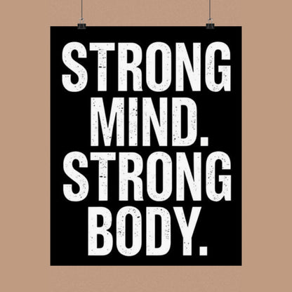 "Strong Mind. Strong Body." Matte Poster — Motivational Wall Art for Office & Home