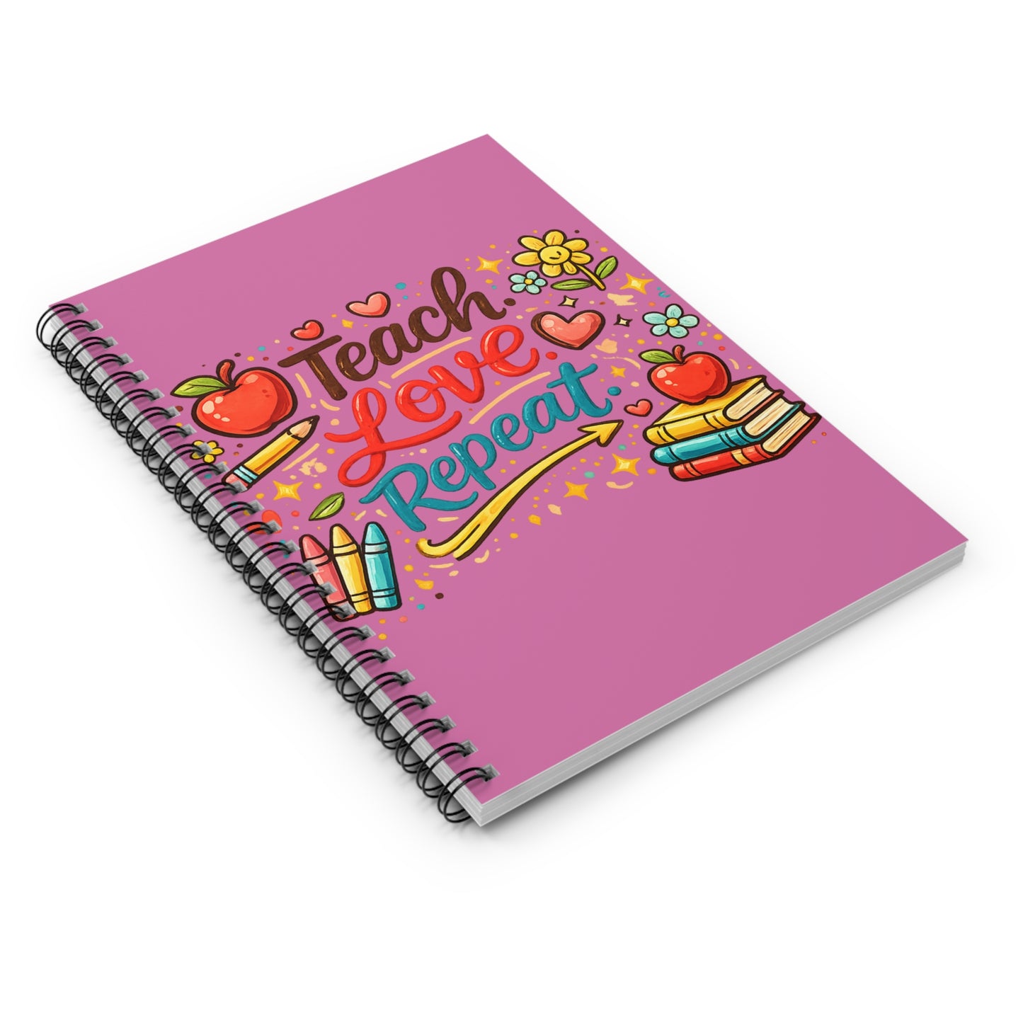 "Teach Love Repeat" — Spiral Notebook