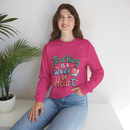 "Teaching Is A Work of Heart" — Graphic Sweatshirt