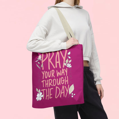 "Pray Your Way Through the Day" Inspirational Tote Bag