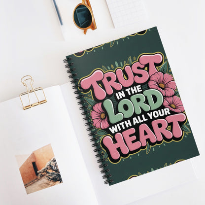 "Trust in the Lord With All Your Heart" — Spiral Notebook