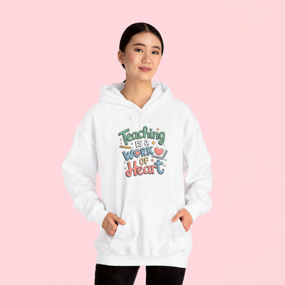 "Teaching Is A Work of Heart" — Graphic Hoodie