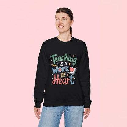 "Teaching Is A Work of Heart" — Graphic Sweatshirt