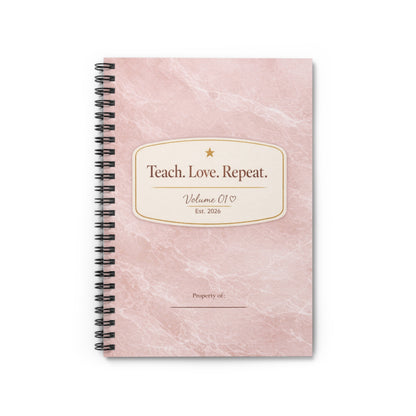 "Teach. Love. Repeat" — Spiral Notebook