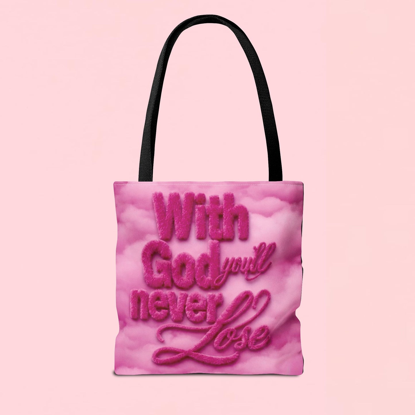 "With God You'll Never Lose" — Inspirational Tote Bag