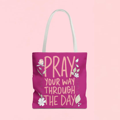 "Pray Your Way Through the Day" Inspirational Tote Bag