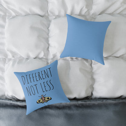 "Different Not Less" Square Poly Canvas Pillow