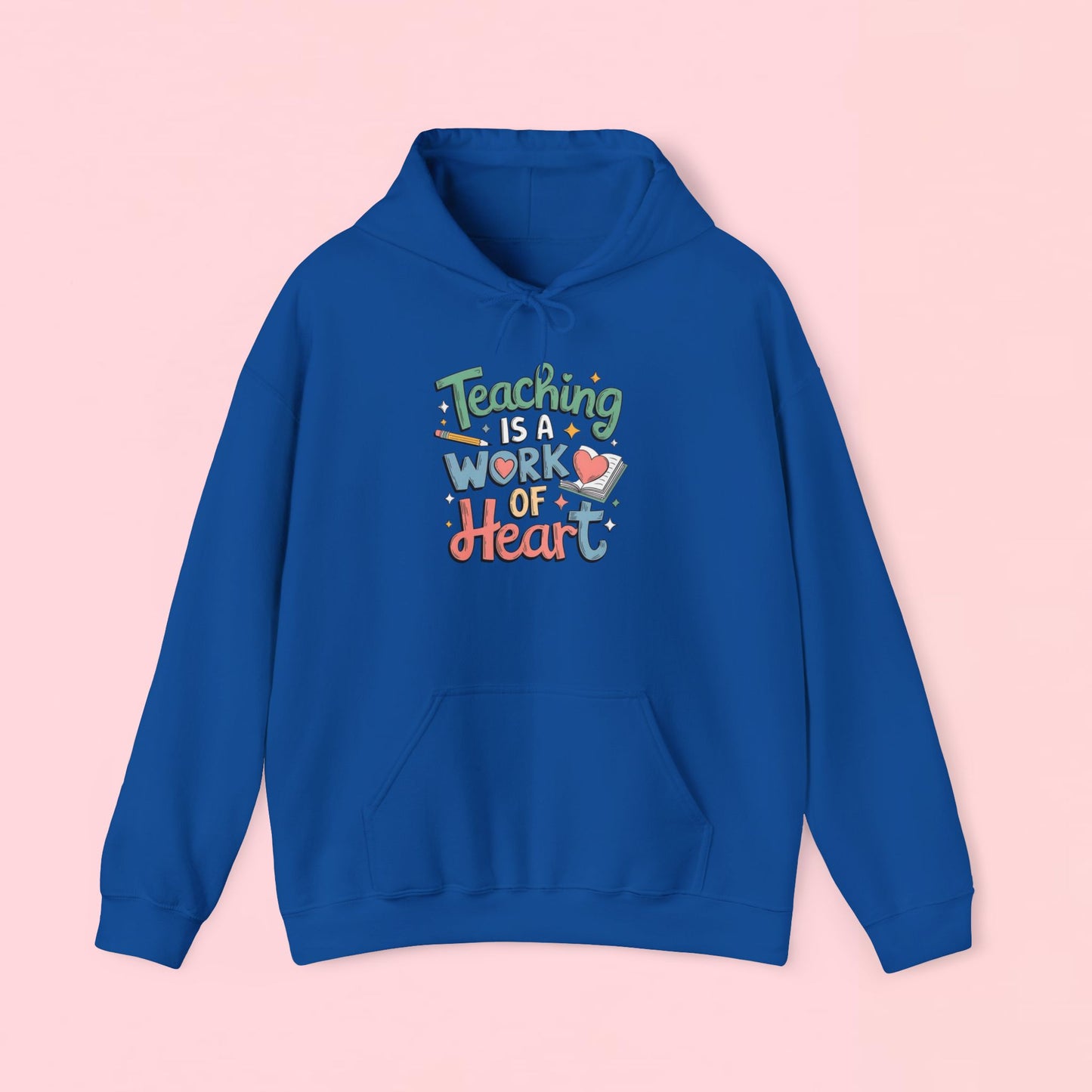 "Teaching Is A Work of Heart" — Graphic Hoodie
