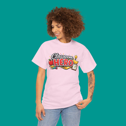"Classroom Hero"  — Graphic T-Shirt