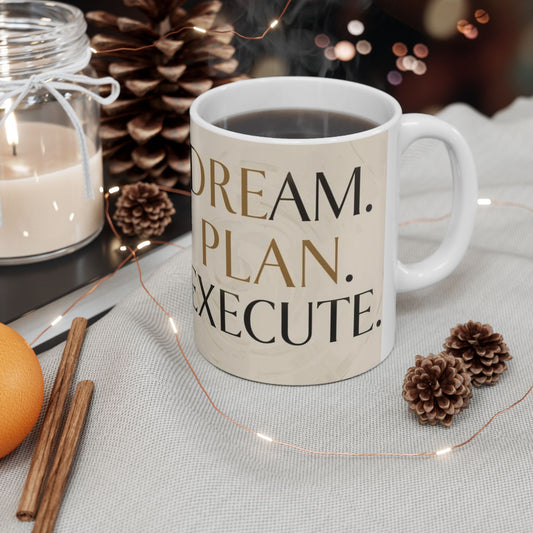 "Dream. Plan. Execute." — Motivational Ceramic Mug