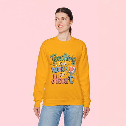 "Teaching Is A Work of Heart" — Graphic Sweatshirt