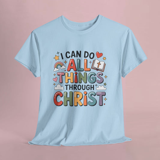 "I Can Do All Things Through Christ" — Inspirational T-Shirt