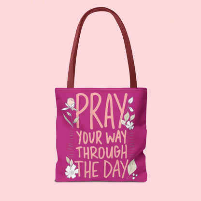 "Pray Your Way Through the Day" Inspirational Tote Bag