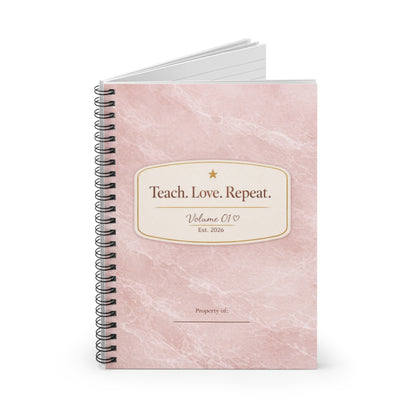 "Teach. Love. Repeat" — Spiral Notebook