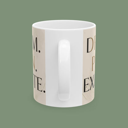 "Dream. Plan. Execute." — Motivational Ceramic Mug