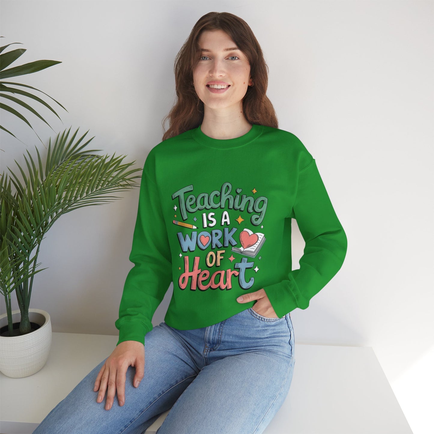 "Teaching Is A Work of Heart" — Graphic Sweatshirt
