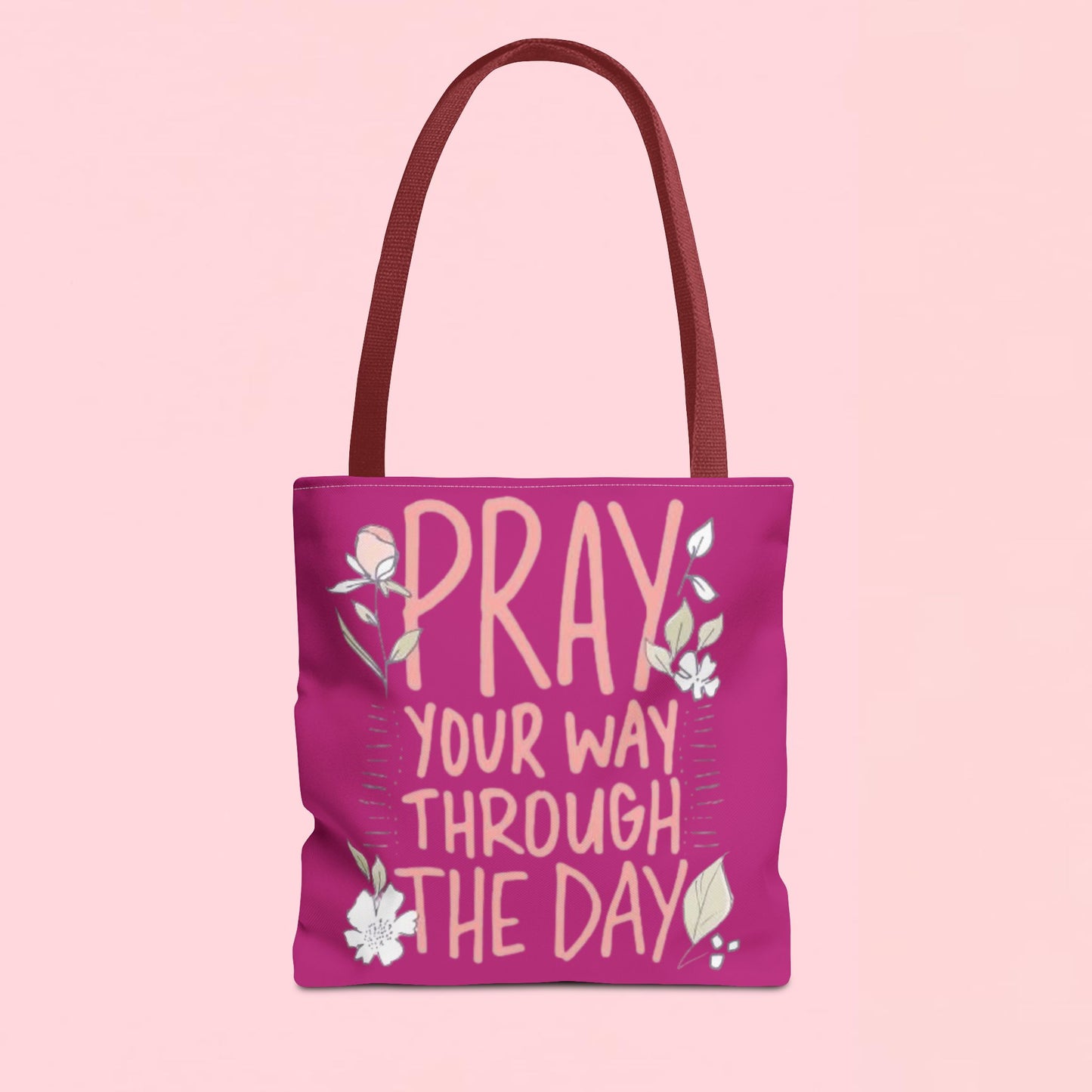 "Pray Your Way Through the Day" Inspirational Tote Bag