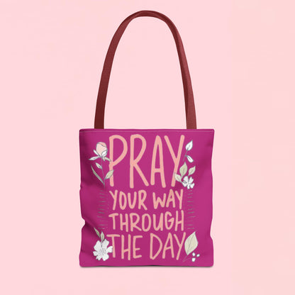 "Pray Your Way Through the Day" Inspirational Tote Bag