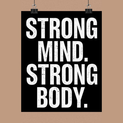 "Strong Mind. Strong Body." Matte Poster — Motivational Wall Art for Office & Home