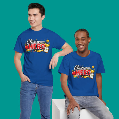 "Classroom Hero"  — Graphic T-Shirt