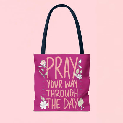 "Pray Your Way Through the Day" Inspirational Tote Bag