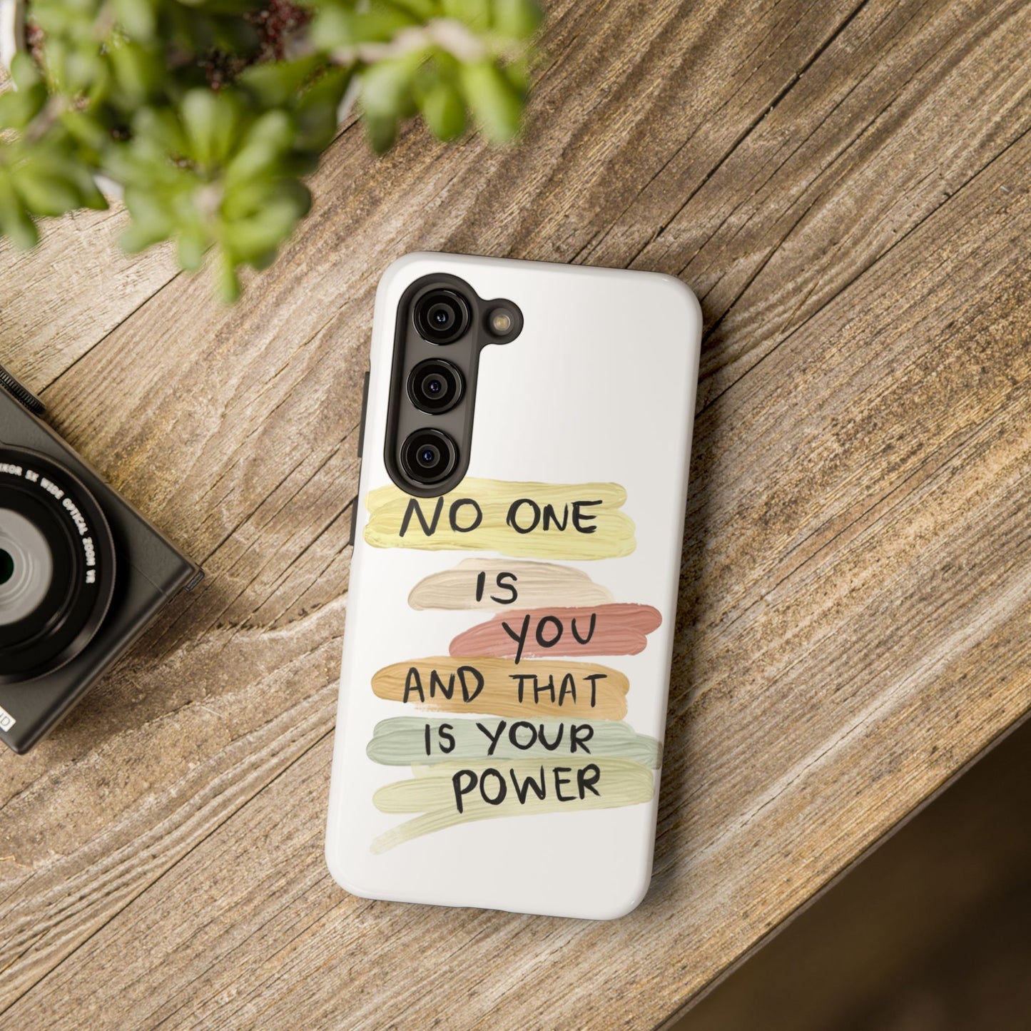 "No One Is You And That Is Your Power" — Inspirational Tough Phone Case