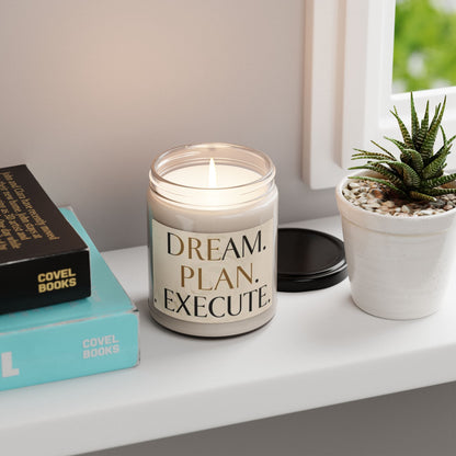 "Dream. Plan. Execute."  — Motivational 9oz Scented Soy Candle
