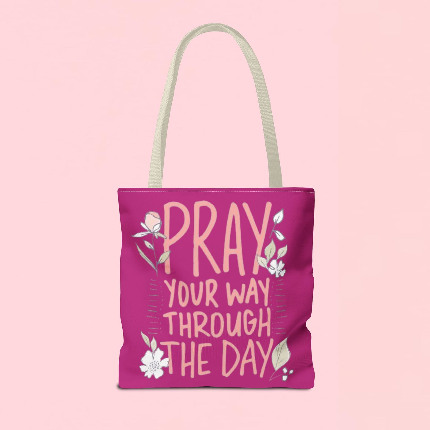 "Pray Your Way Through the Day" Inspirational Tote Bag