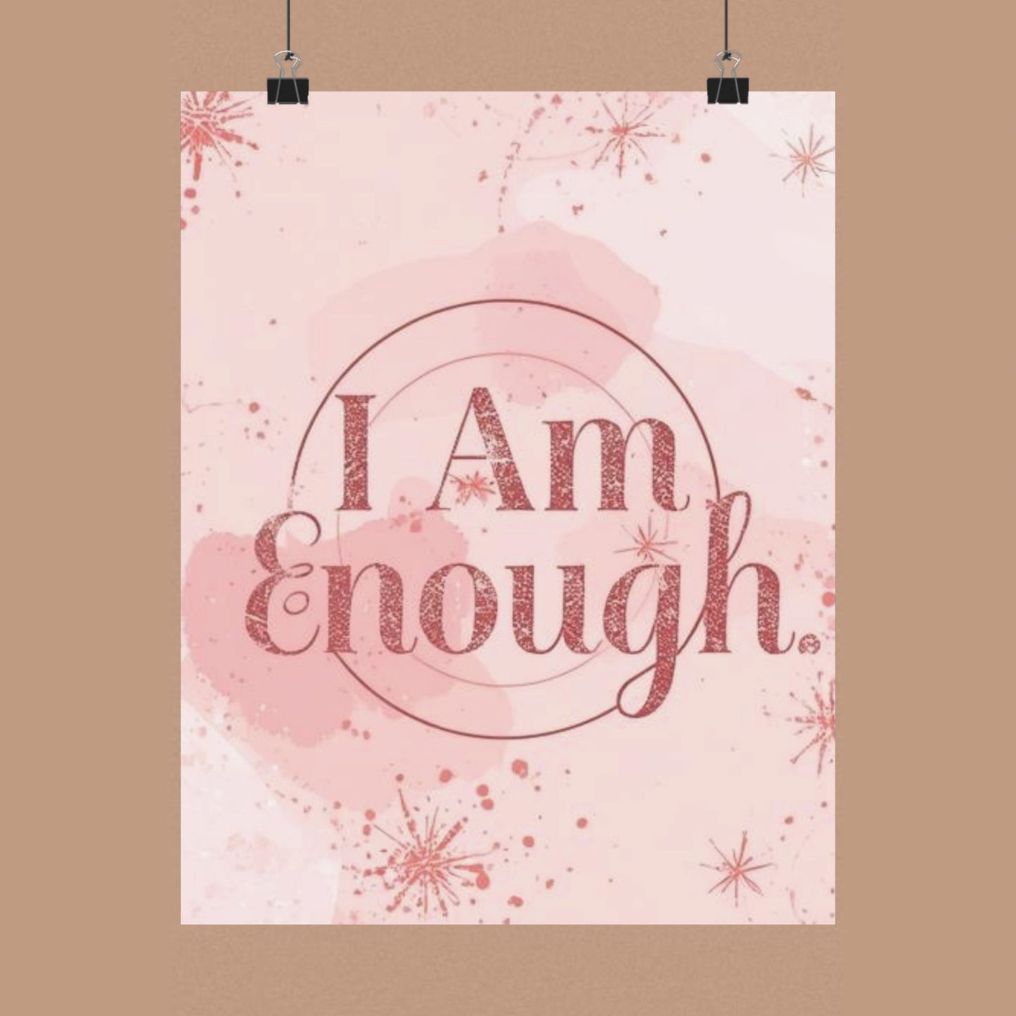 "I Am Enough" Pink Matte Poster — Motivational Wall Art for Office & Home