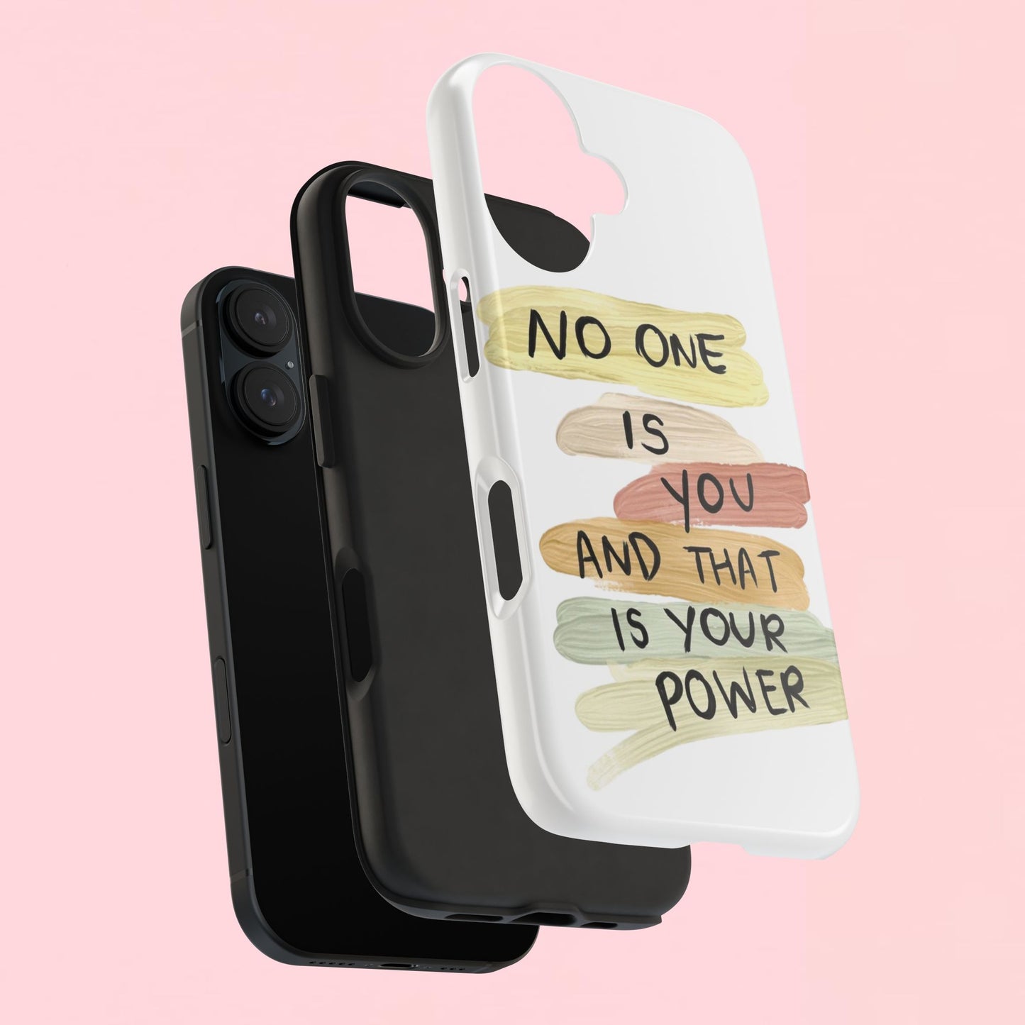 "No One Is You And That Is Your Power" — Inspirational Tough Phone Case