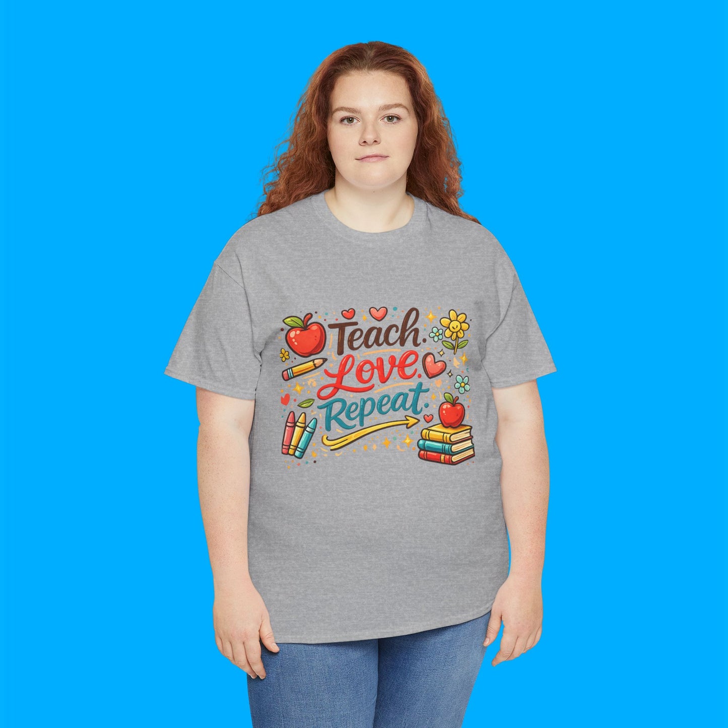 "Teach Love Repeat" — Graphic T-Shirt