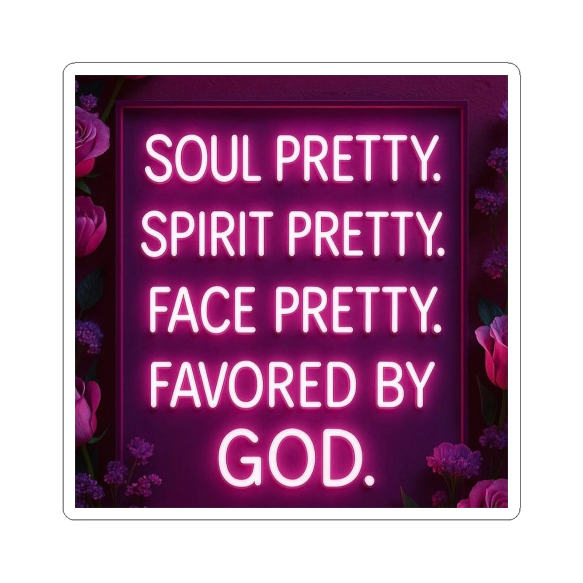 "Soul Pretty"  — Inspirational Kiss-Cut Sticker