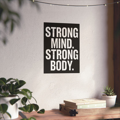 "Strong Mind. Strong Body." Matte Poster — Motivational Wall Art for Office & Home